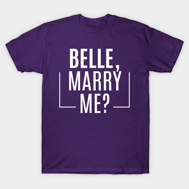 Belle, Marry Me? T-Shirt by restlessart